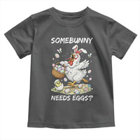 Funny Easter Chicken Bunny Ears Toddler T Shirt Somebunny Needs Eggs