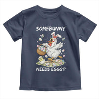 Funny Easter Chicken Bunny Ears Toddler T Shirt Somebunny Needs Eggs