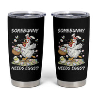 Funny Easter Chicken Bunny Ears Tumbler Cup Somebunny Needs Eggs