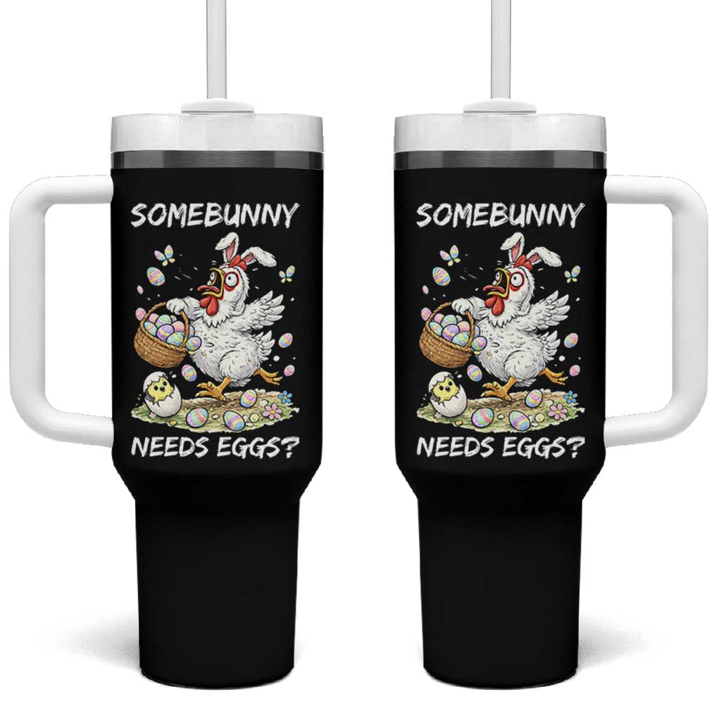 Funny Easter Chicken Bunny Ears Tumbler With Handle Somebunny Needs Eggs