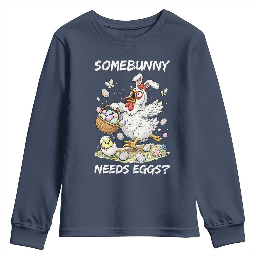 Funny Easter Chicken Bunny Ears Youth Sweatshirt Somebunny Needs Eggs