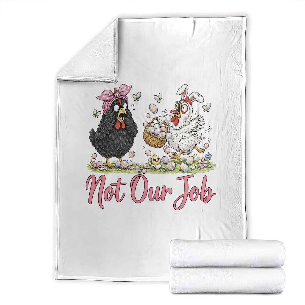 Funny Chicken Bunny Ears Throw Blanket Not Our Job Easter Gift