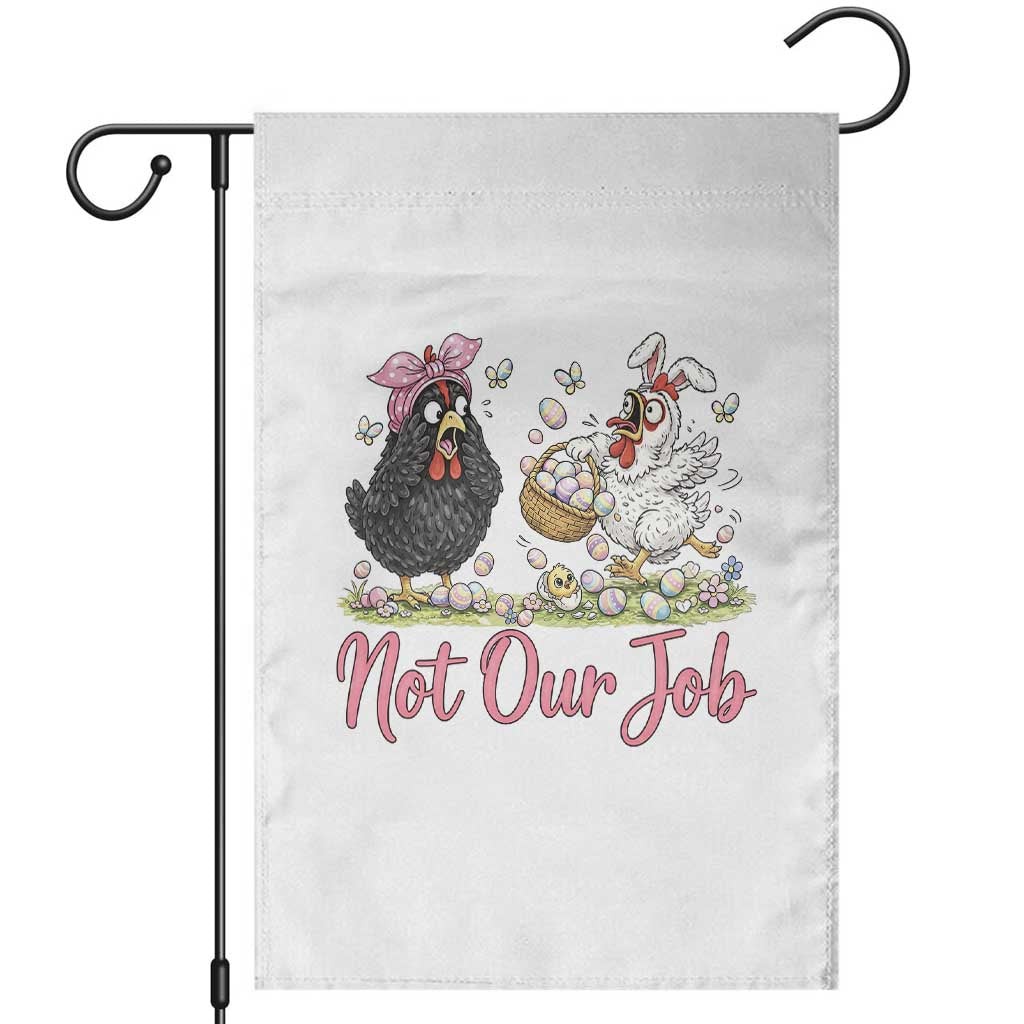 Funny Chicken Bunny Ears Garden Flag Not Our Job Easter Gift