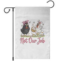 Funny Chicken Bunny Ears Garden Flag Not Our Job Easter Gift