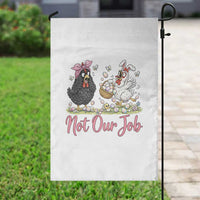 Funny Chicken Bunny Ears Garden Flag Not Our Job Easter Gift