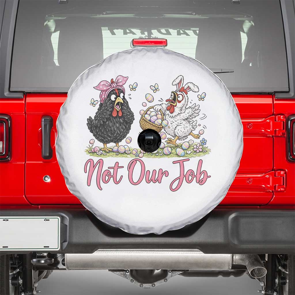 Funny Chicken Bunny Ears Spare Tire Cover Not Our Job Easter Gift