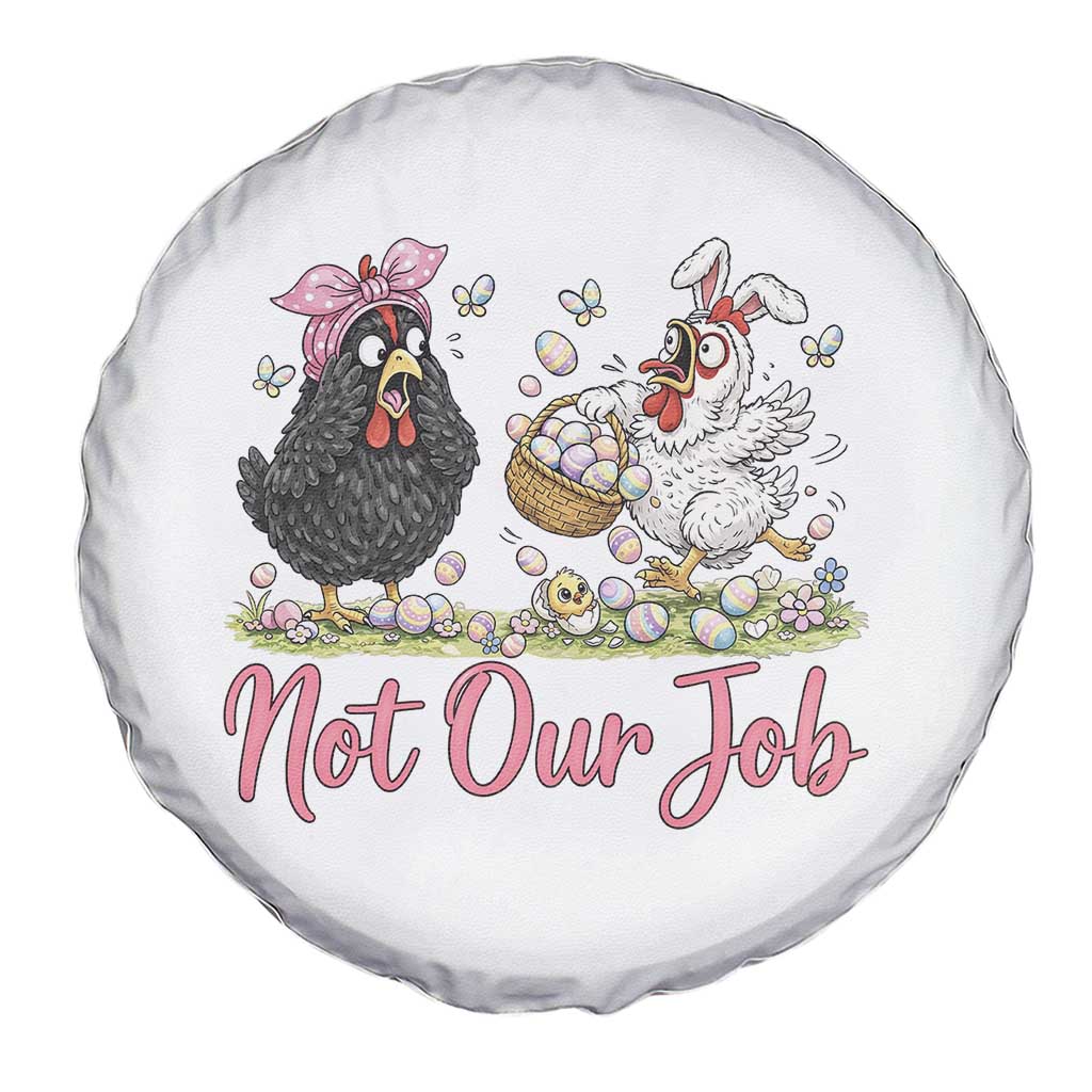 Funny Chicken Bunny Ears Spare Tire Cover Not Our Job Easter Gift