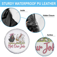 Funny Chicken Bunny Ears Spare Tire Cover Not Our Job Easter Gift