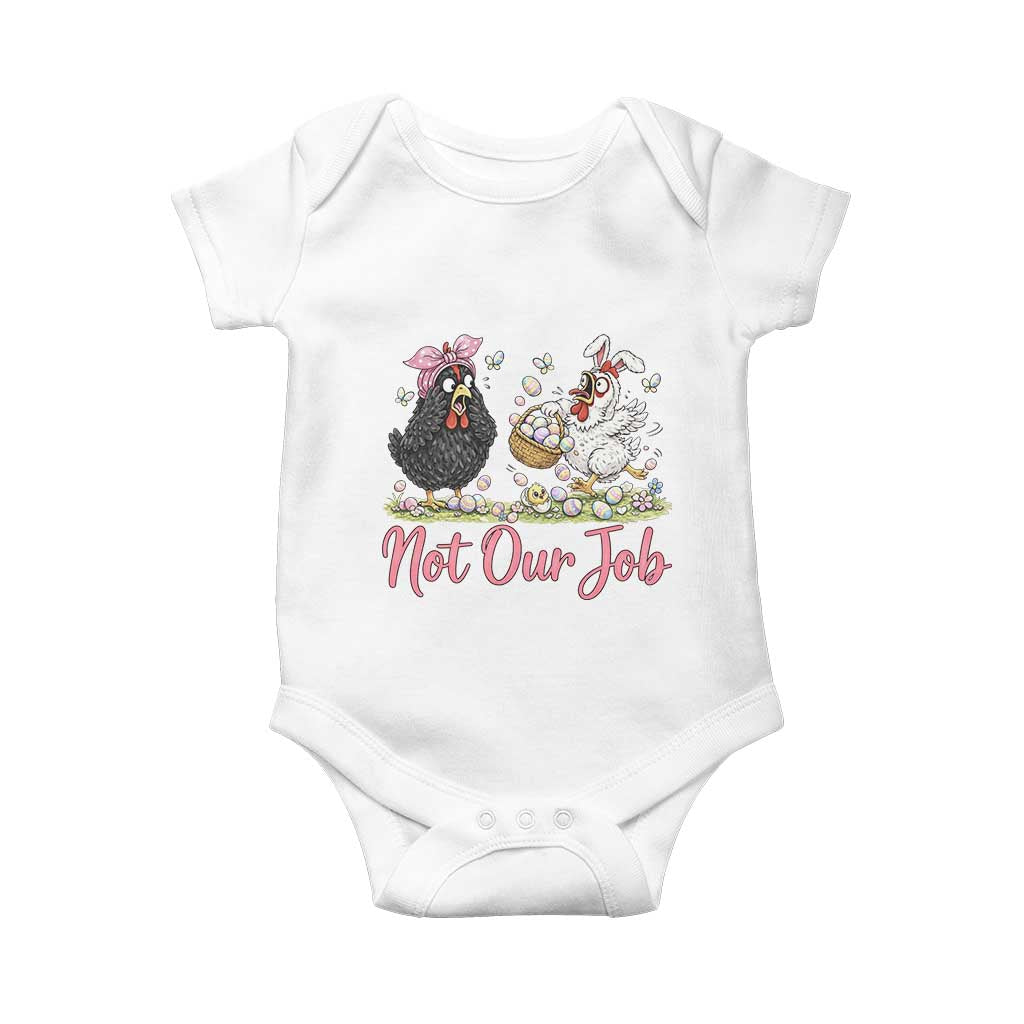 Funny Chicken Bunny Ears Baby Onesie Not Our Job Easter Gift