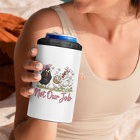 Funny Chicken Bunny Ears 4 in 1 Can Cooler Tumbler Not Our Job Easter Gift