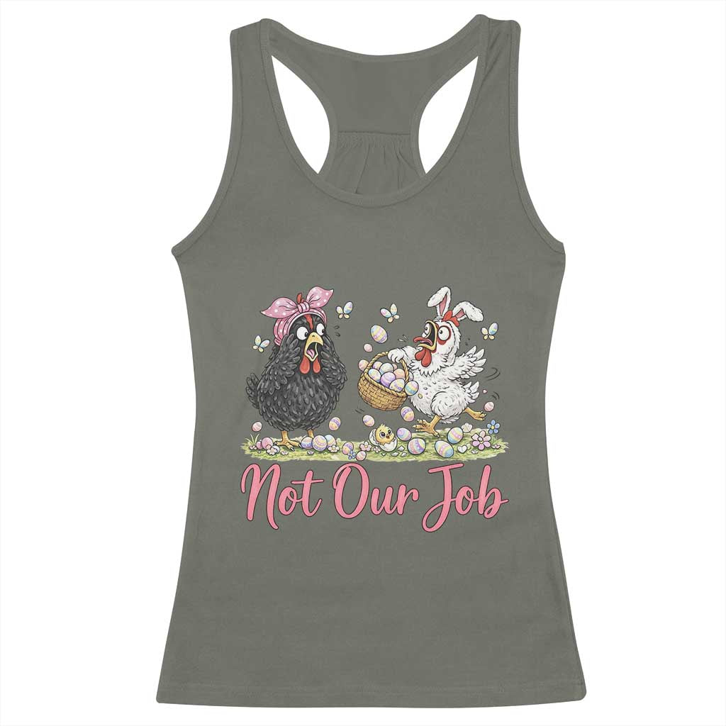 Funny Chicken Bunny Ears Racerback Tank Top Not Our Job Easter Gift