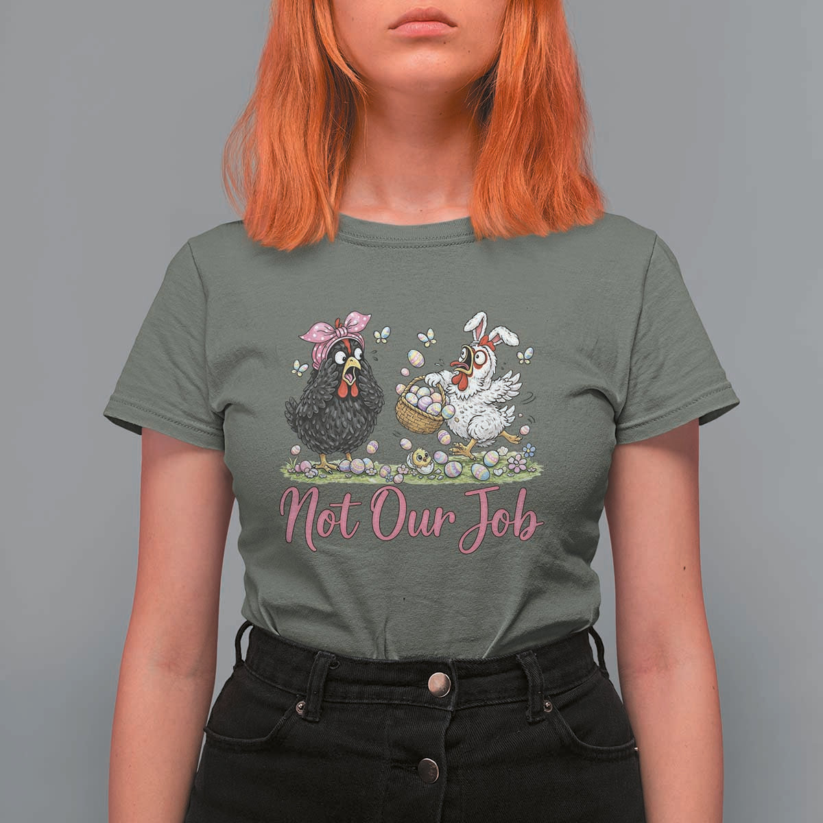 Funny Chicken Bunny Ears T Shirt For Women Not Our Job Easter Gift