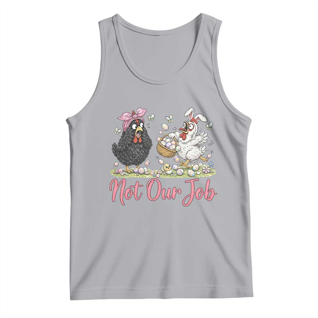 Funny Chicken Bunny Ears Tank Top Not Our Job Easter Gift
