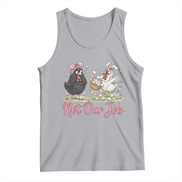 Funny Chicken Bunny Ears Tank Top Not Our Job Easter Gift