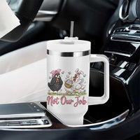Funny Chicken Bunny Ears Tumbler With Handle Not Our Job Easter Gift