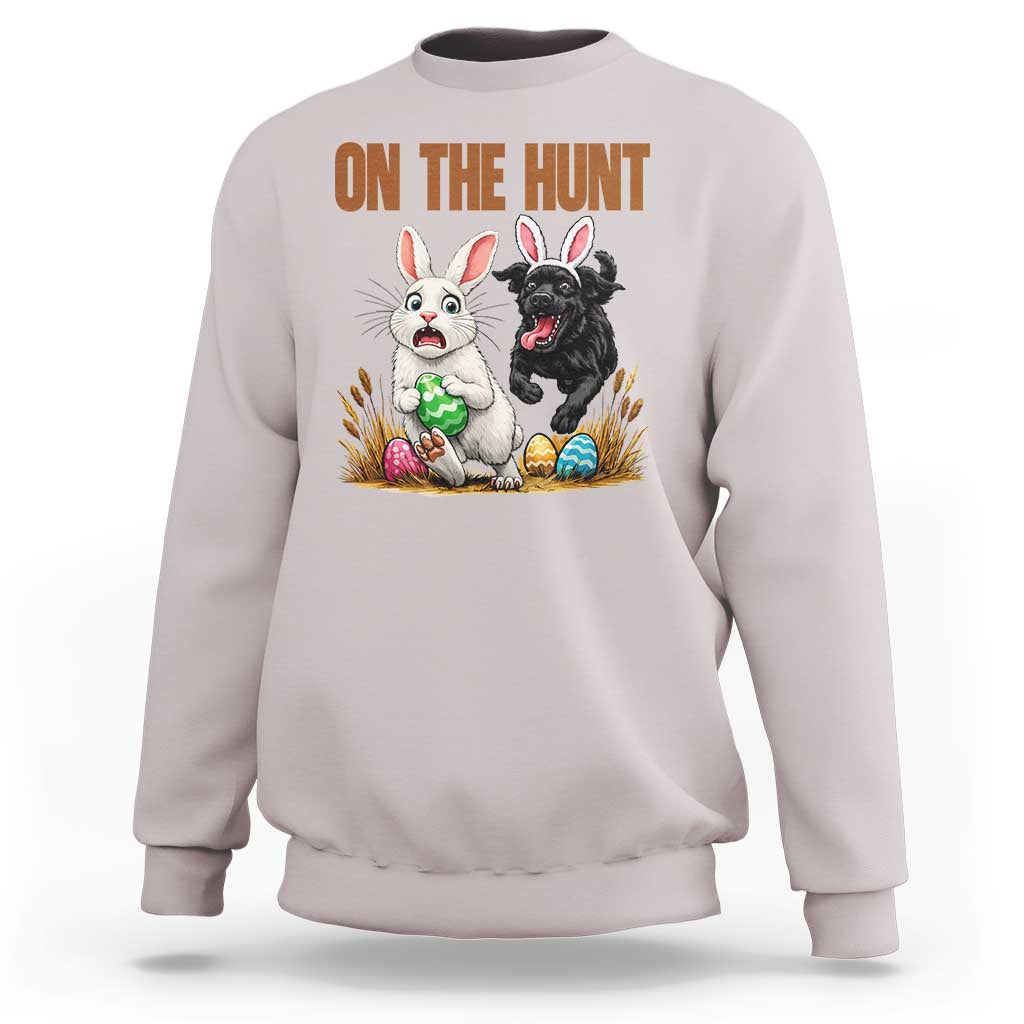 Funny Easter Labrador Bunny Ears Sweatshirt On The Hunt