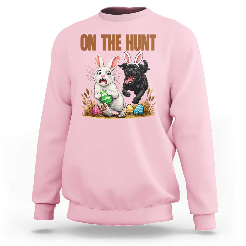 Funny Easter Labrador Bunny Ears Sweatshirt On The Hunt