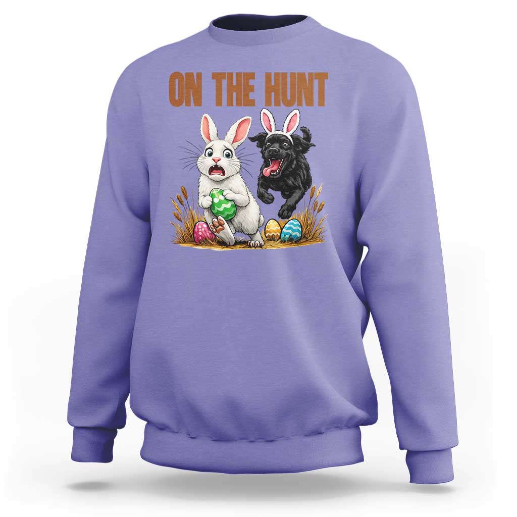 Funny Easter Labrador Bunny Ears Sweatshirt On The Hunt