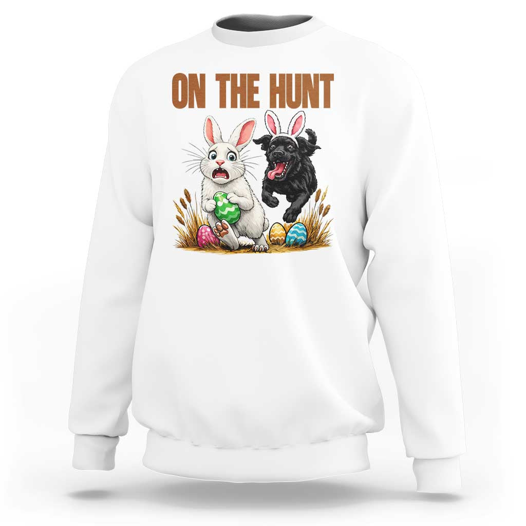 Funny Easter Labrador Bunny Ears Sweatshirt On The Hunt