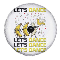 Funny Dancing Banana Spare Tire Cover Lets Dance Silly Meme Graphic