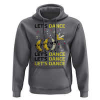 Funny Dancing Banana Hoodie Lets Dance Silly Meme Graphic