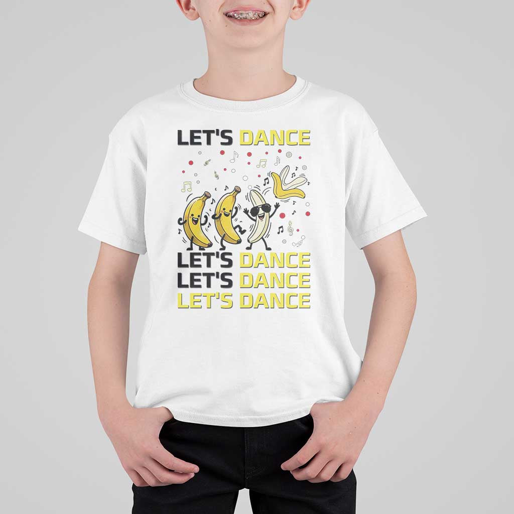 Funny Dancing Banana T Shirt For Kid Lets Dance Silly Meme Graphic