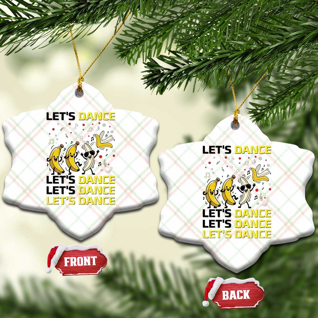 Funny Dancing Banana Ceramic Ornament Lets Dance Silly Meme Graphic