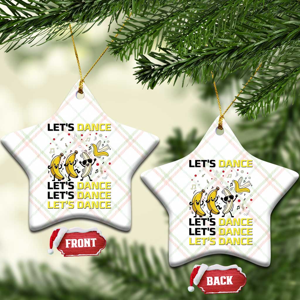 Funny Dancing Banana Ceramic Ornament Lets Dance Silly Meme Graphic