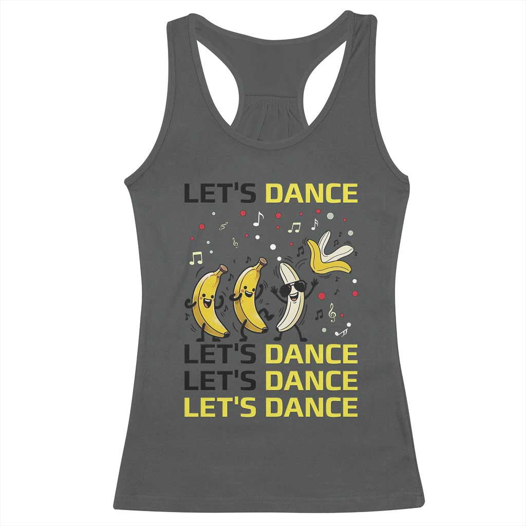 Funny Dancing Banana Racerback Tank Top Lets Dance Silly Meme Graphic