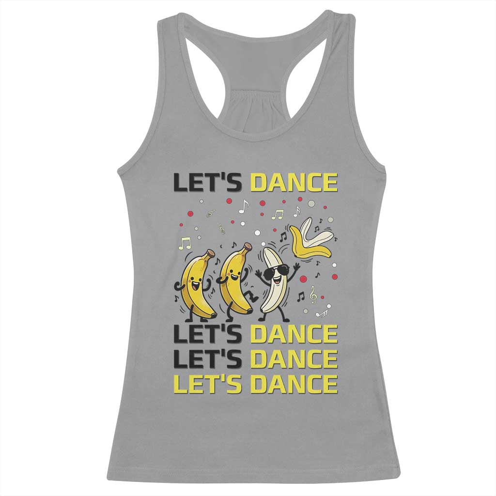 Funny Dancing Banana Racerback Tank Top Lets Dance Silly Meme Graphic