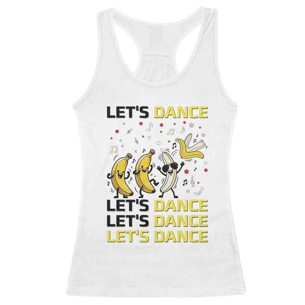 Funny Dancing Banana Racerback Tank Top Lets Dance Silly Meme Graphic