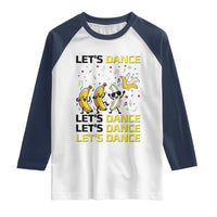 Funny Dancing Banana Raglan Shirt Lets Dance Silly Meme Graphic