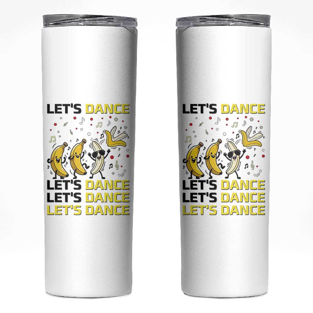 Funny Dancing Banana Skinny Tumbler Lets Dance Silly Meme Graphic