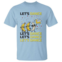 Funny Dancing Banana T Shirt Lets Dance Silly Meme Graphic