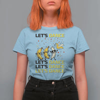 Funny Dancing Banana T Shirt For Women Lets Dance Silly Meme Graphic