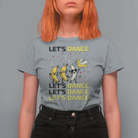 Funny Dancing Banana T Shirt For Women Lets Dance Silly Meme Graphic
