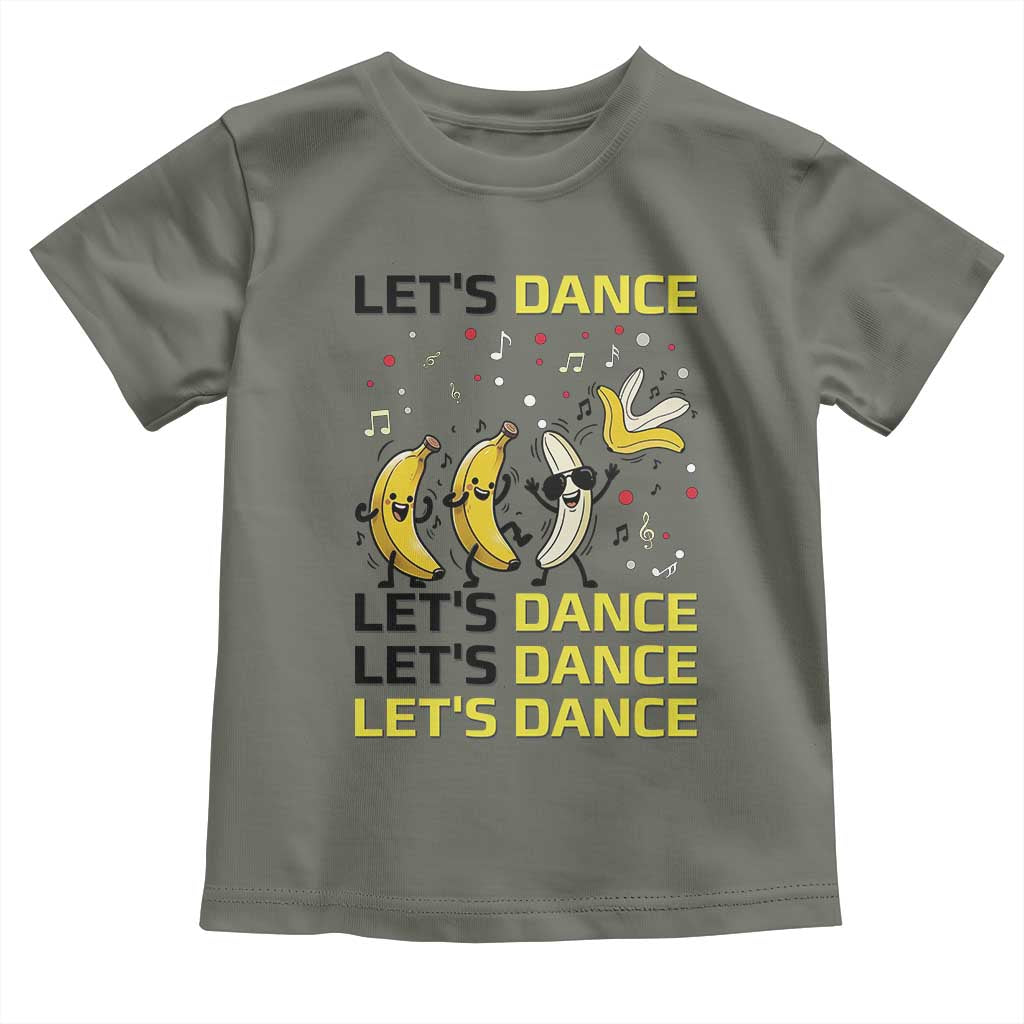 Funny Dancing Banana Toddler T Shirt Lets Dance Silly Meme Graphic