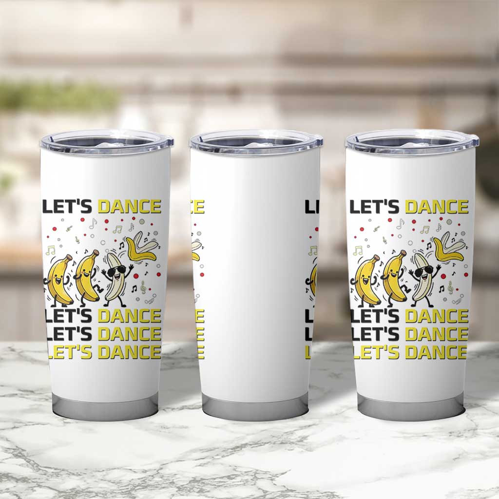 Funny Dancing Banana Tumbler Cup Lets Dance Silly Meme Graphic