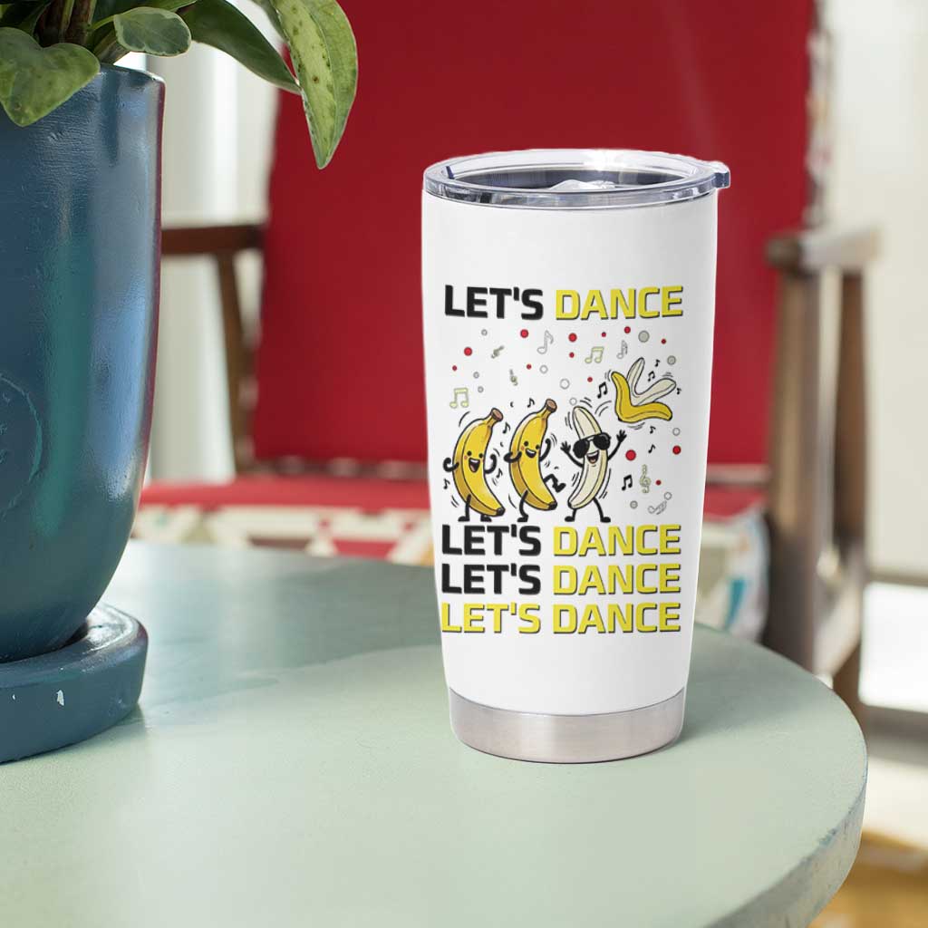 Funny Dancing Banana Tumbler Cup Lets Dance Silly Meme Graphic