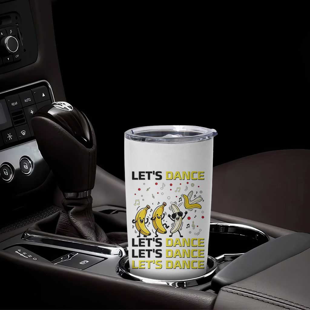 Funny Dancing Banana Tumbler Cup Lets Dance Silly Meme Graphic