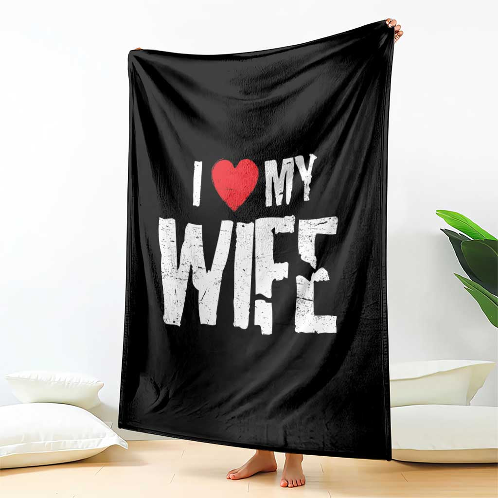 Funny Husband Gift Throw Blanket I Love My Wife