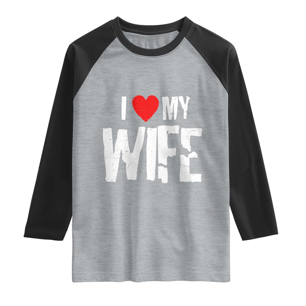 Funny Husband Gift Raglan Shirt I Love My Wife