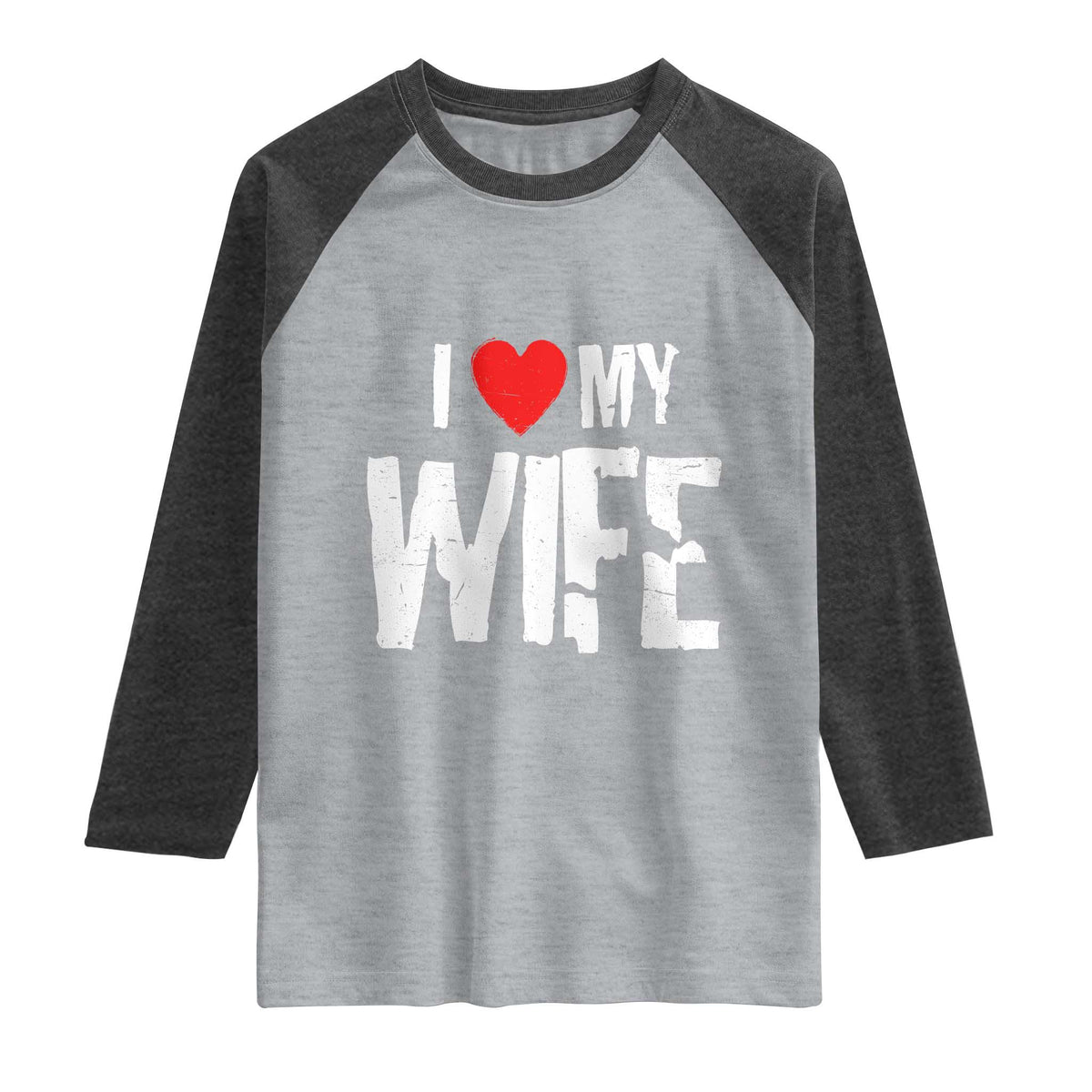 Funny Husband Gift Raglan Shirt I Love My Wife