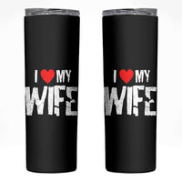Funny Husband Gift Skinny Tumbler I Love My Wife