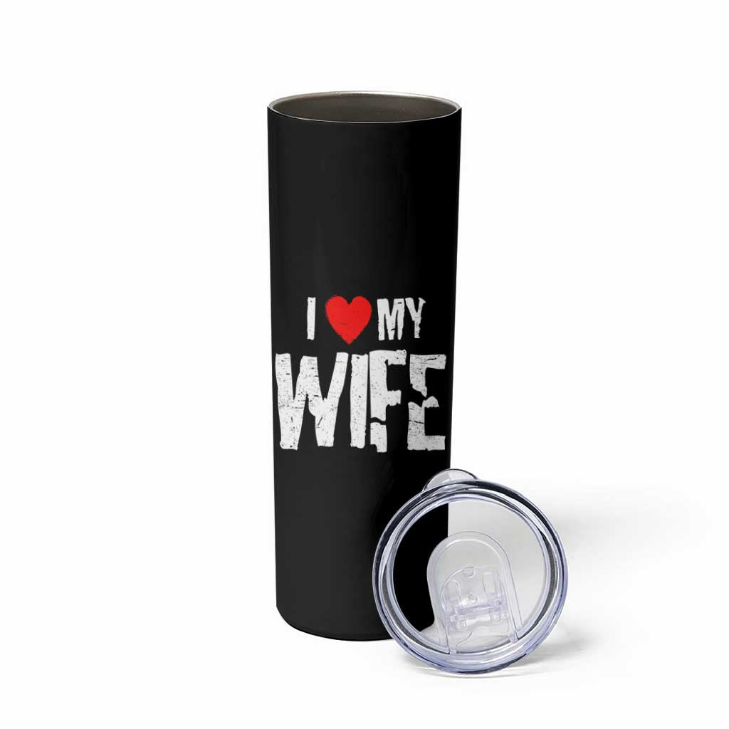 Funny Husband Gift Skinny Tumbler I Love My Wife