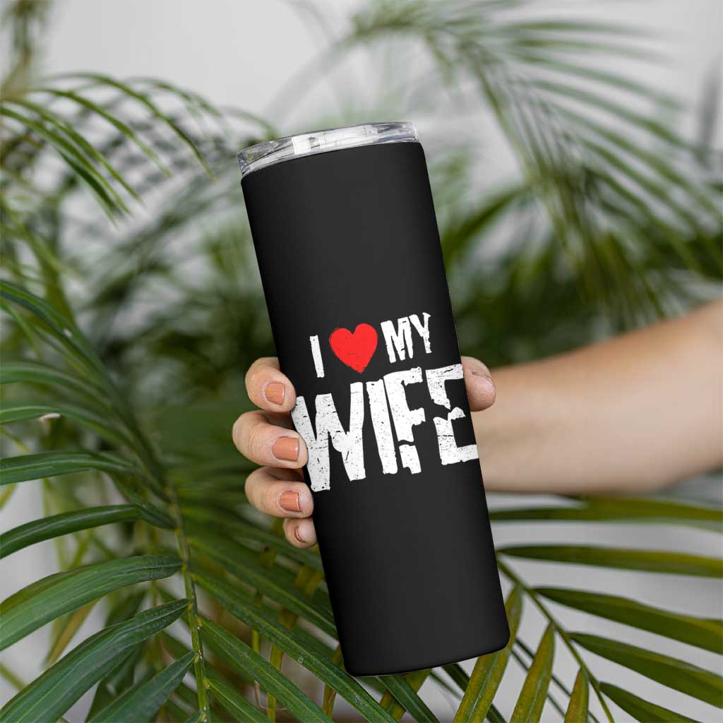 Funny Husband Gift Skinny Tumbler I Love My Wife
