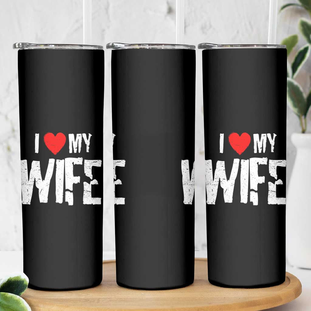 Funny Husband Gift Skinny Tumbler I Love My Wife