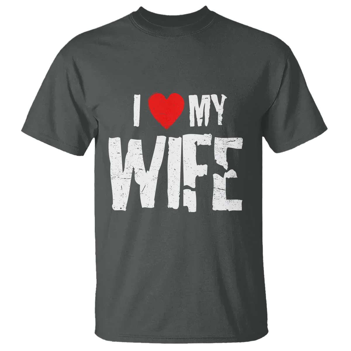 Funny Husband Gift T Shirt I Love My Wife