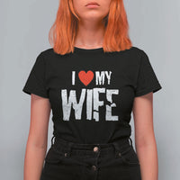 Funny Husband Gift T Shirt For Women I Love My Wife