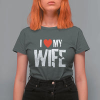 Funny Husband Gift T Shirt For Women I Love My Wife